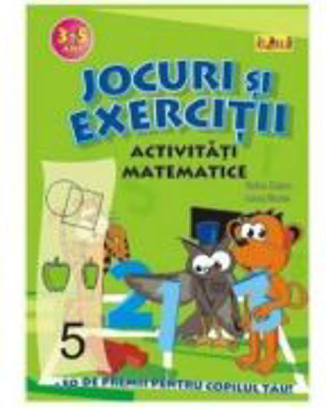 Jocuri si exercitii - Activitati matematice 3 - 5 ani - Rodica Cislariu, Lucica Nicolau