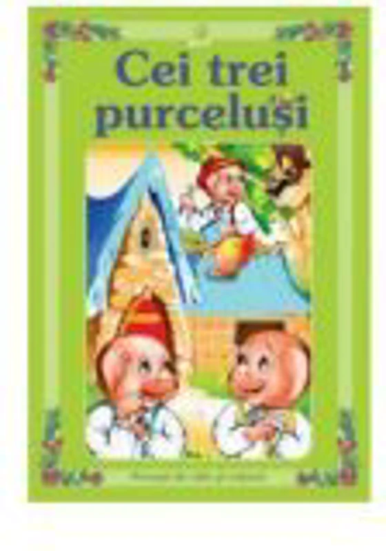 Povesti de citit si colorat - Cei trei purcelusi