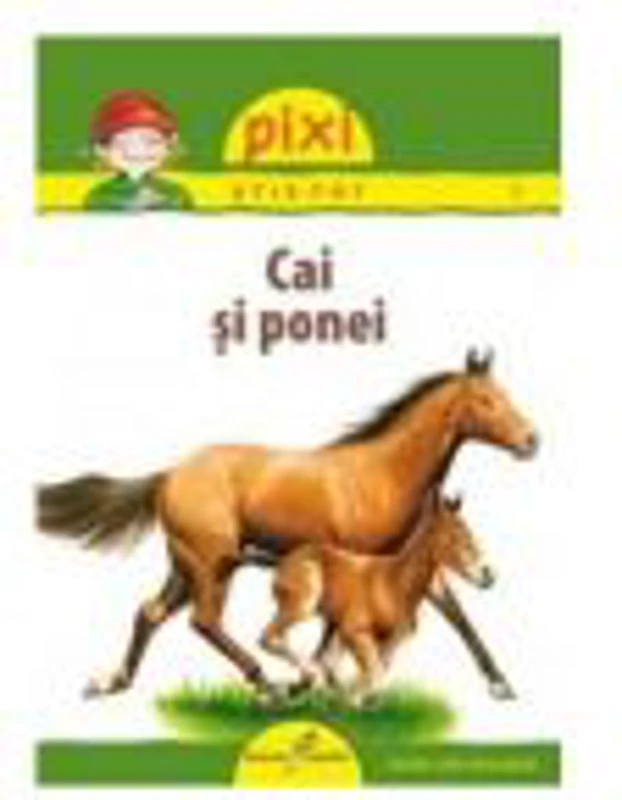 PIXI STIE-TOT. Cai si ponei - Hanna Sorensen