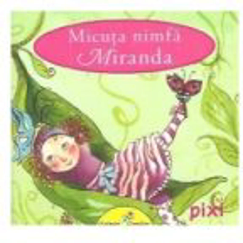 PIXI. Micuta nimfa Miranda - Uschi Flacke