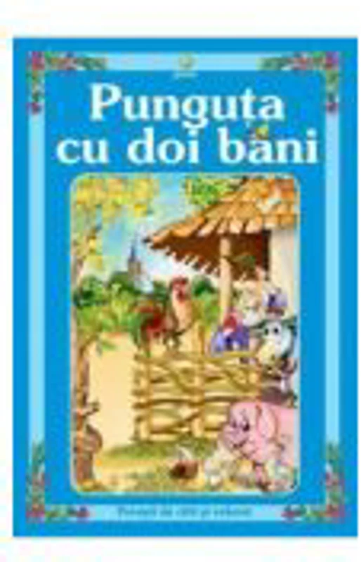 Povesti de citit si colorat - Punguta cu doi bani