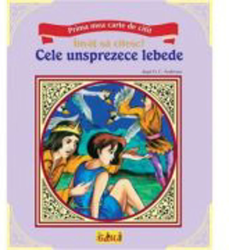 Prima mea carte de citit - Cele 11 lebede