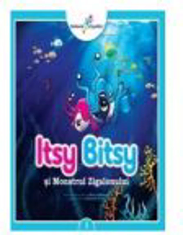 Itsy Bitsy si Monstrul Zigalonului - Mihai Dumitrescu
