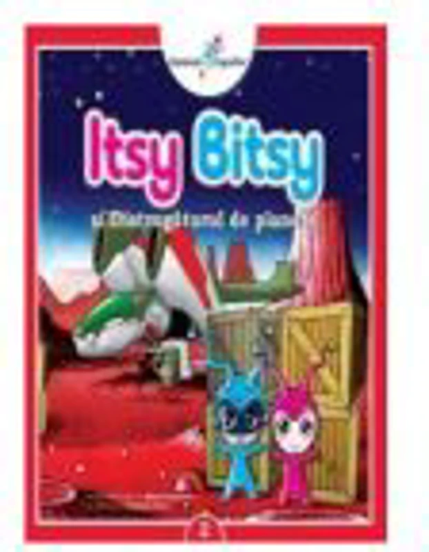 Itsy Bitsy si Distrugatorul de planete - Mihai Dumitrescu