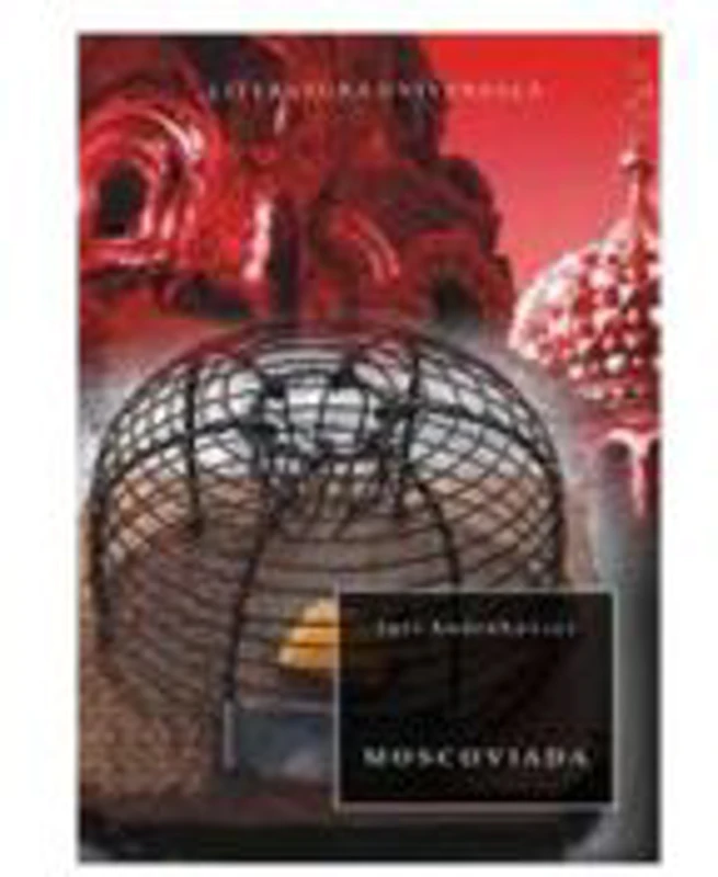 Moscoviada - Iuri Andruhovici