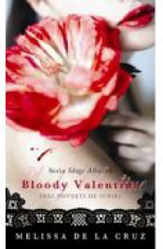 Bloody Valentine. Trei povesti de iubire - Melissa de la Cruz