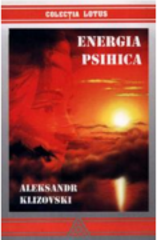 Energia psihica - Aleksandr Klizovski (Colectia Lotus)