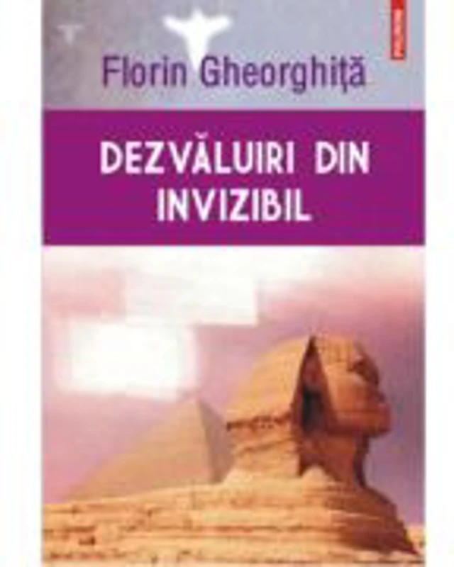 Dezvaluiri din invizibil. Editia II - Florin Gheorghita