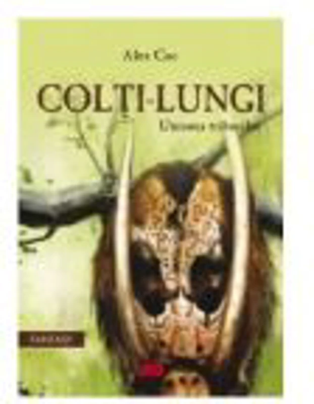 Colti-Lungi. Uniunea triburilor - Alex Cuc