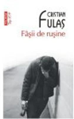 Fasii de rusine. Editie de buzunar - Cristian Fulas