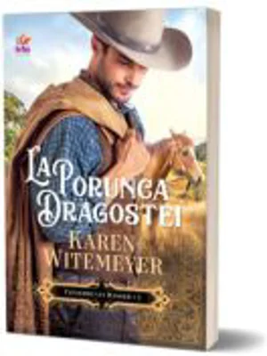 La porunca dragostei. Seria Cavalerii lui Hanger, volumul 1 - Karen Witemeyer