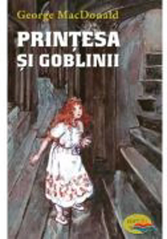 Printesa si goblinii - George MacDonald. Cu ilustratiile originale ale lui Arthur Huges