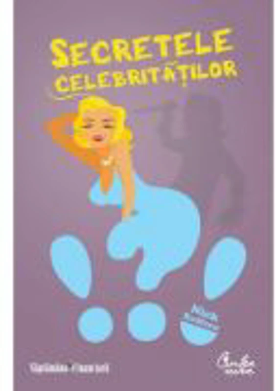 Secretele celebritatilor. Dosarele oficiale ale celor bogati si faimosi - Nick Redfern