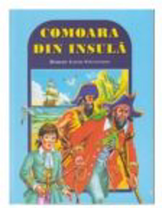 Comoara din insula - Robert Louis Stevenson