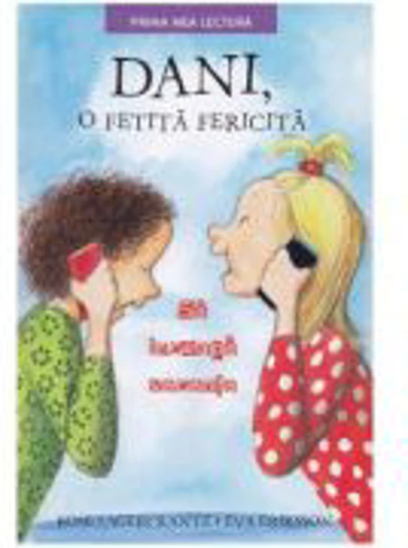 Dani, o fetita fericita. Sa inceapa vacanta. Prima mea lectura - Rose Lagercrantz
