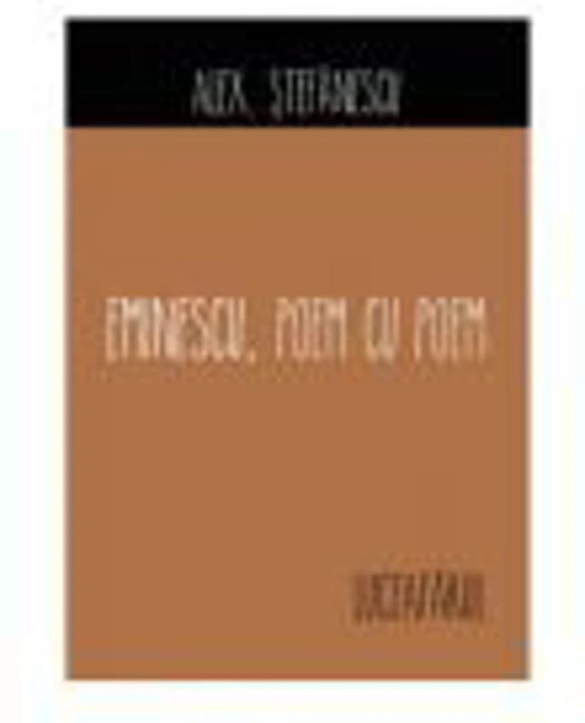 Eminescu, poem cu poem. Luceafarul - Alex Stefanescu