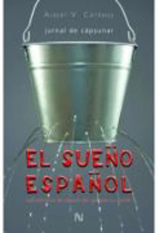 El sueno espanol - jurnal de capsunar - Albert V. Catanus