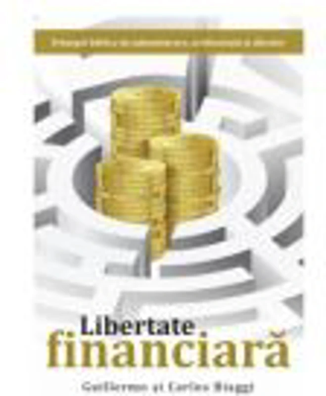 Libertate financiara - Guillermo si Carlos Biaggi