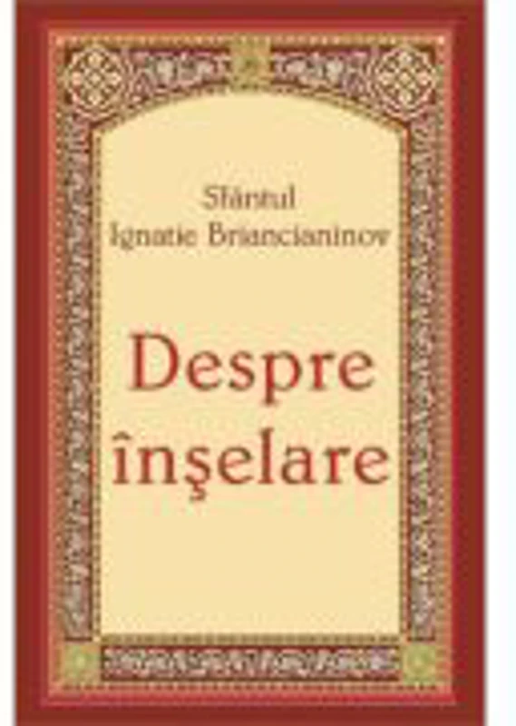 Despre inselare - Sfantul Ignatie Briancianinov