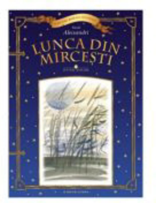 Lecturi scolare. Lunca din Mircesti - Vasile Alecsandri