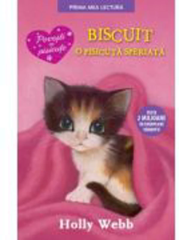Biscuit, o pisicuta speriata. Prima mea lectura. Brosat - Holly Webb