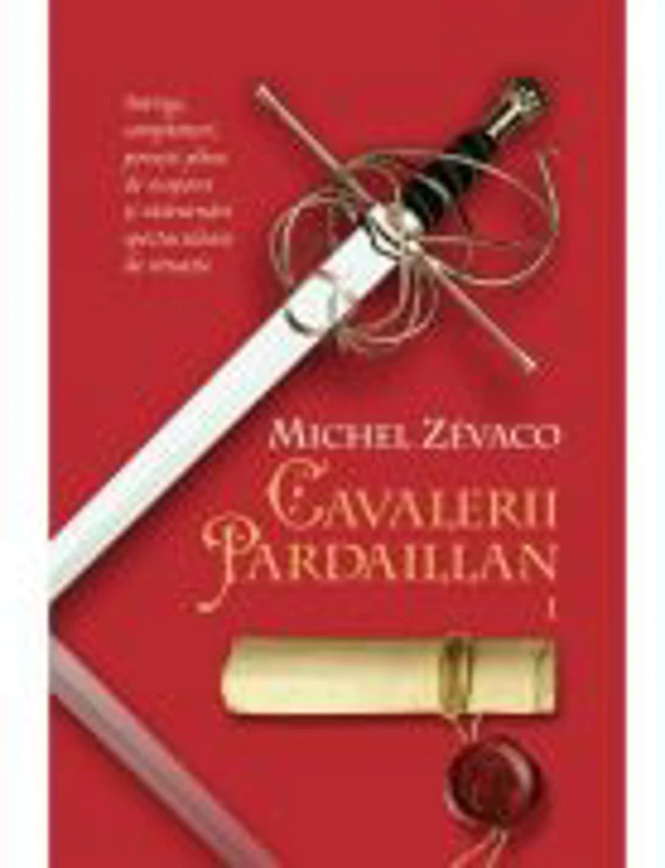 Cavalerii Pardaillan (vol. 1) - Michel Zevaco