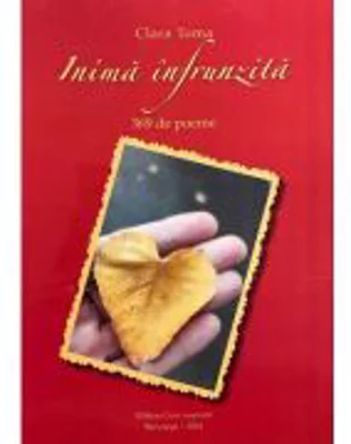 Inima infrunzita. 369 de poeme - Clara Toma