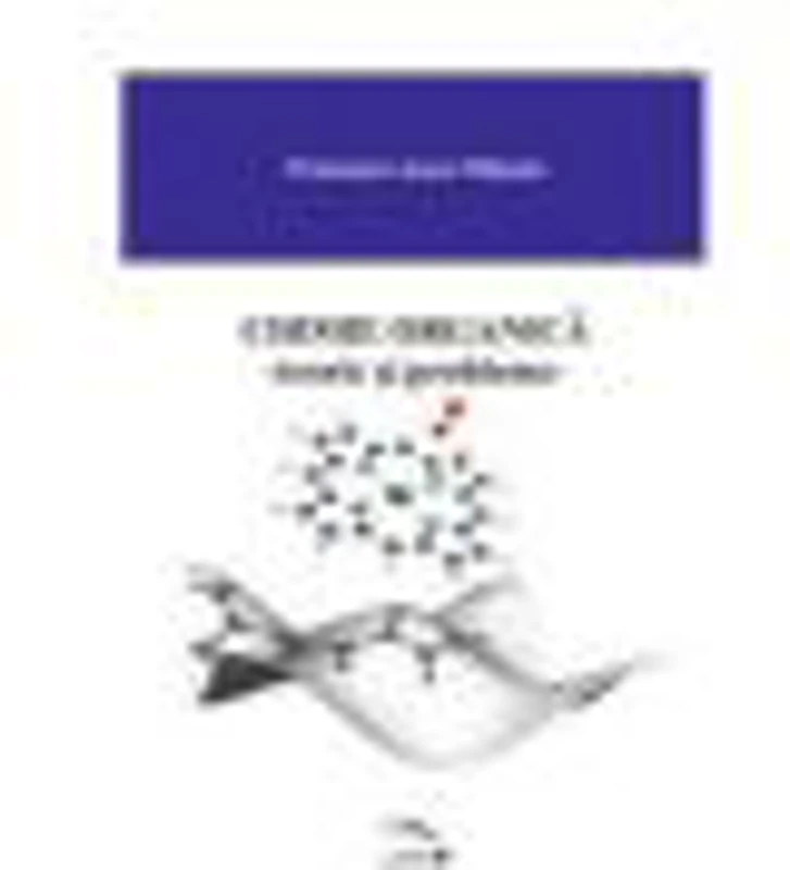 Chimie organica. Teorie si probleme - Laura-Mihaela Pruteanu