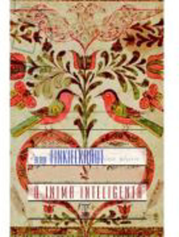 O inima inteligenta - Alain Finkielkraut