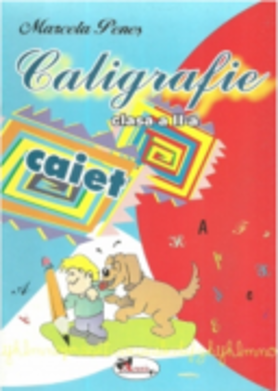 Caligrafie. Caiet pentru clasa a II-a, editie 2008 (Marcela Penes)