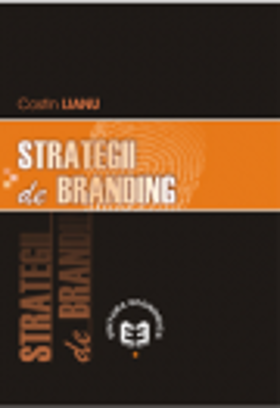 Strategii de branding - Costin Lianu