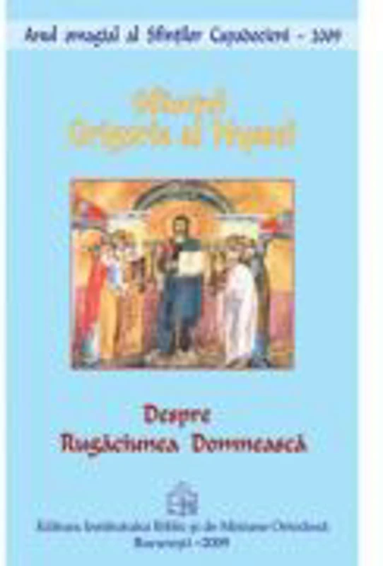 Despre Rugaciunea Domneasca - Sfantul Grigorie al Nyssei