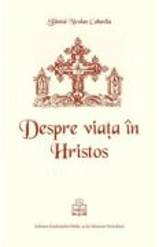 Despre viata in Hristos - Sfantul Nicolae Cabasila