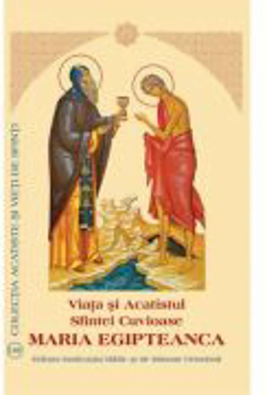 Viata si Acatistul Sfintei Cuvioase Maria Egipteanca