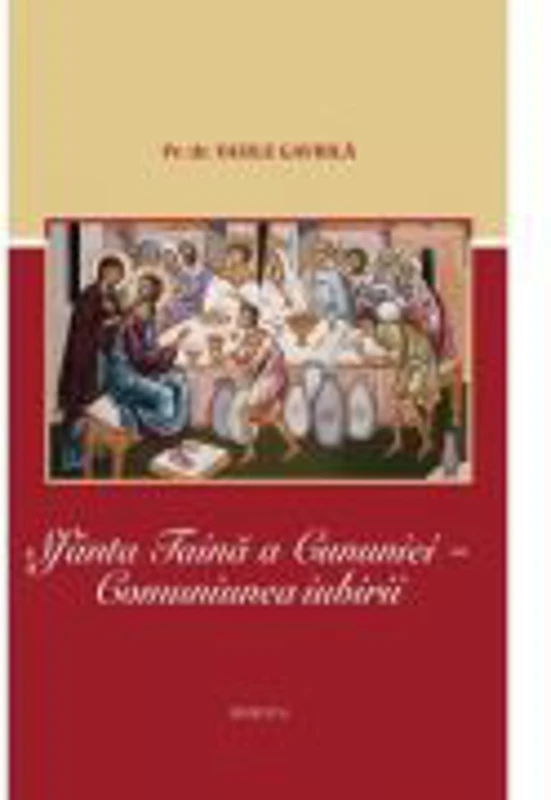 Sfanta Taina a Cununiei. Comuniunea iubirii - Pr. Dr. Vasile Gavrila