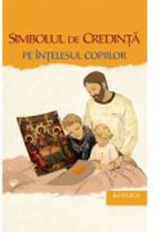 Simbolul de Credinta pe intelesul copiilor - Preot Nicolae Cristian Cada