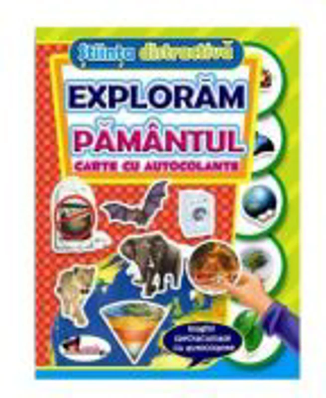 Exploram Pamantul. Carte cu autocolante