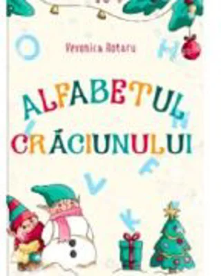 Alfabetul Craciunului. Abecedar de colorat - Veronica Rotaru