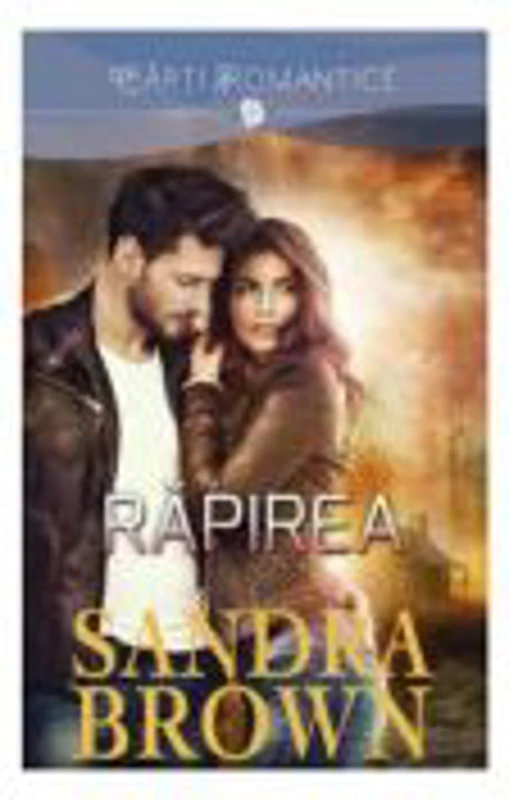 Rapirea - Sandra Brown