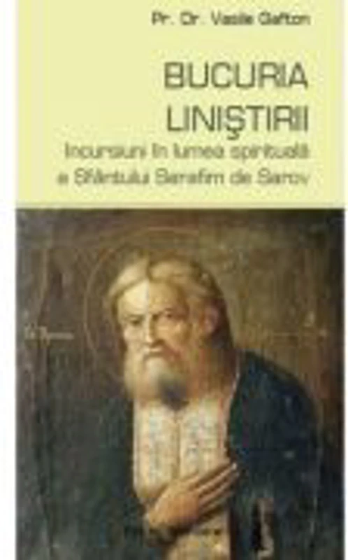 Bucuria linistirii - Vasile Gafton