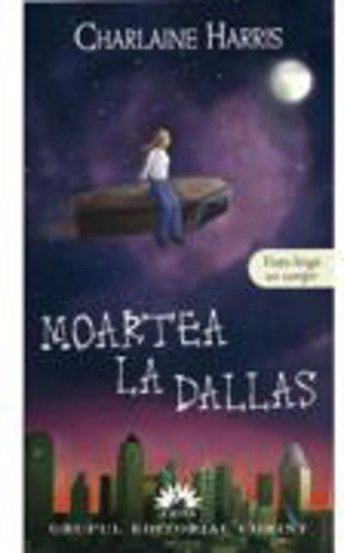 Moartea la Dallas. Vampirii Sudului volumul 2 - Charlaine Harris