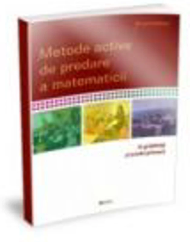 Metode active de predare a matematicii in gradinita si scoala primara - Cerasela Campanu
