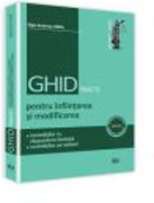 Ghid practic pentru infiintarea si modificarea societatilor cu raspundere limitata si a societatilor pe actiuni - Olga-Andreea Urda