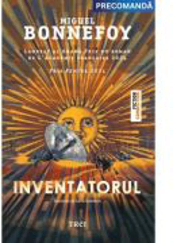 Inventatorul - Miguel Bonnefoy