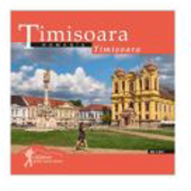 Timisoara. Calator prin tara mea - Mariana Pascaru, Florin Andreescu