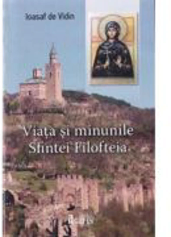 Viata si minunile Sfintei Filofteia - Ioasaf de Vidin