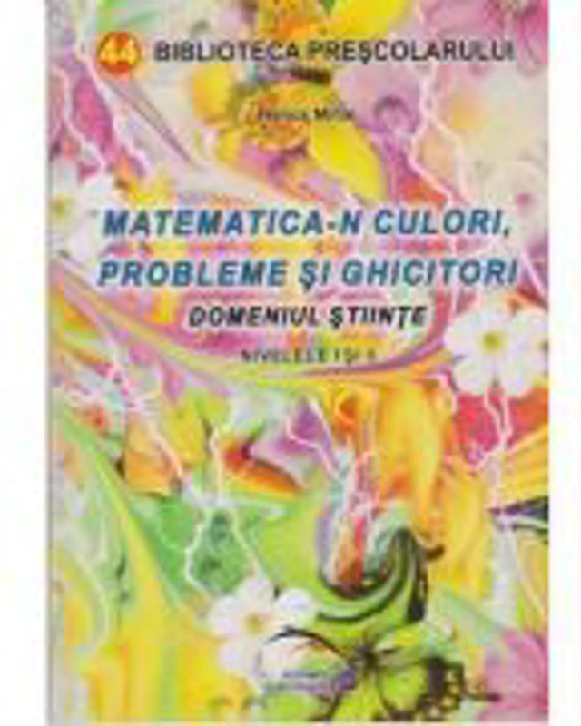 Matematica-n culori, probleme si ghicitori - Nelica Mihai