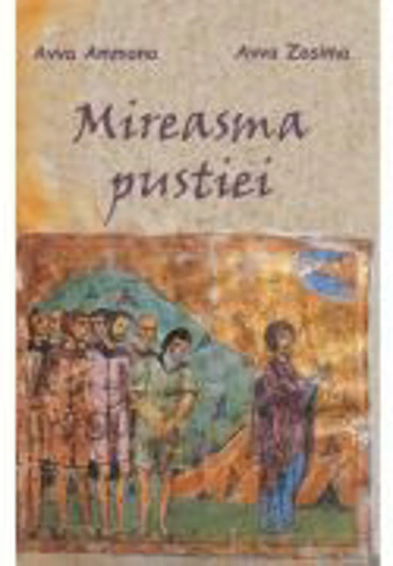 Mireasma pustiei - Avva Ammona si Avva Zosima
