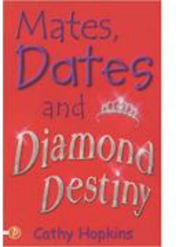 Mates, Dates and Diamond Destiny 11 - Cathy Hopkins