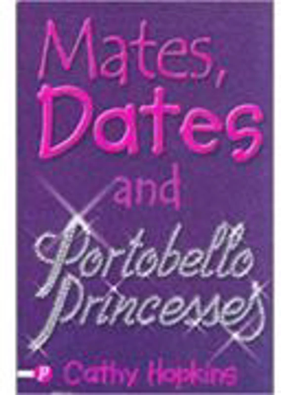 Mates, Dates and Portobello Princesses 3 - Cathy Hopkins